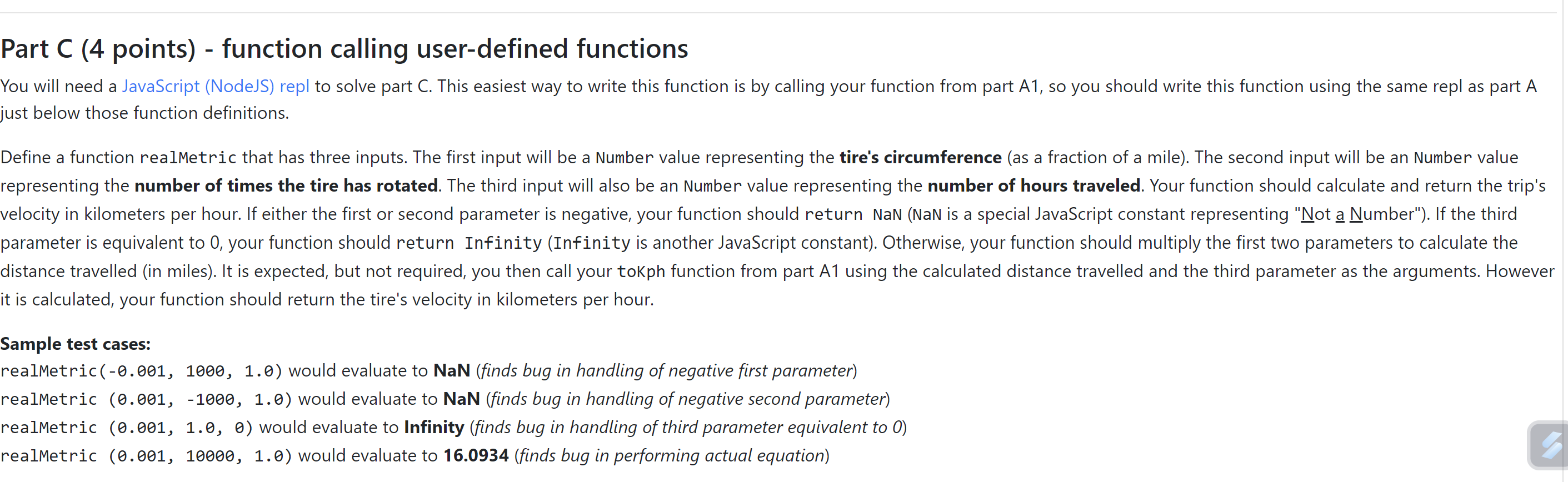 of miles traveled. The second input represents the number of hours the