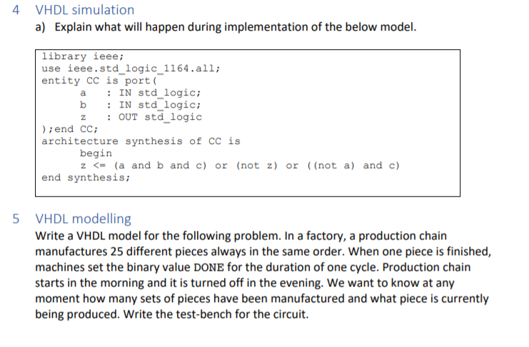 Hello guys I need help 4 VHDL simulation a) Explain what will