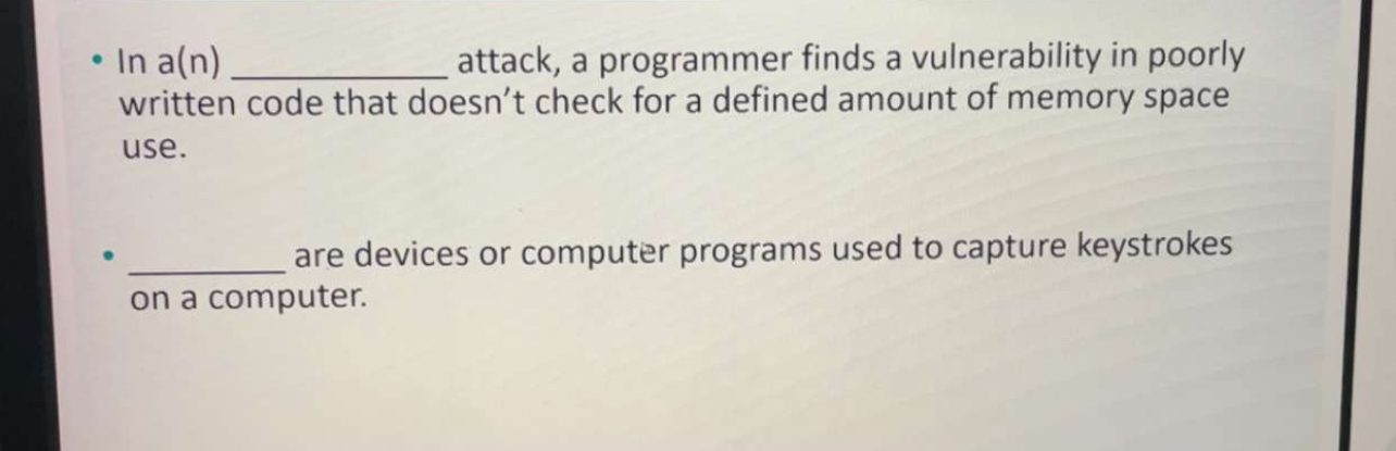  In a(n) attack, a programmer finds a vulnerability in poorly written