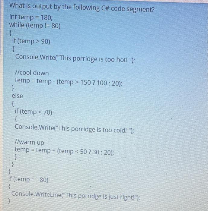  What is output by the following C# code segment? int temp