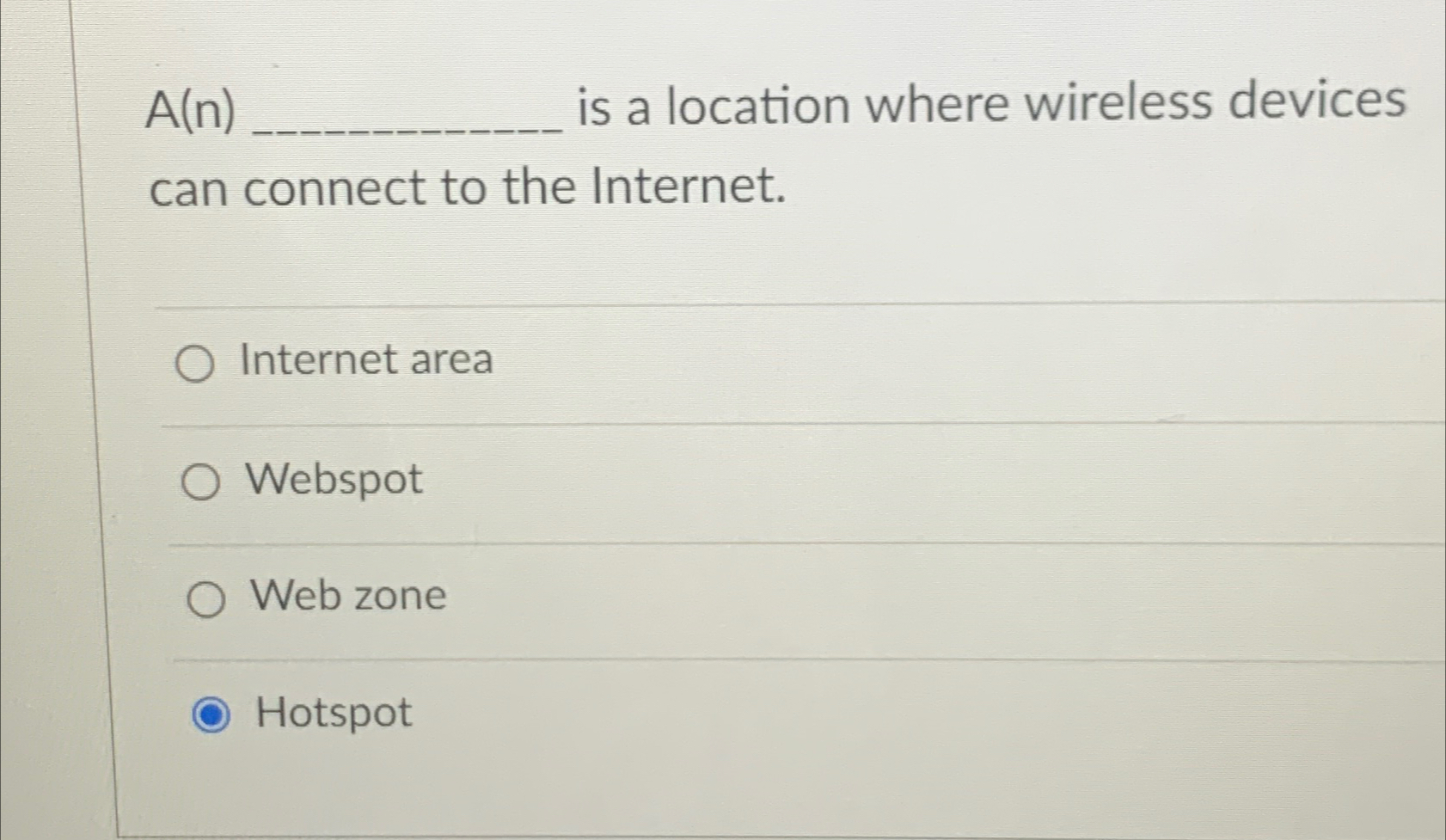  A(n) is a location where wireless devices can connect to the