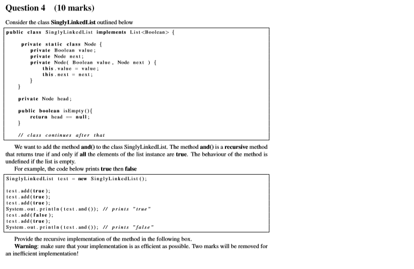 Question 4 (10 marks) Consider the class SinglyLinkedList outlined below public