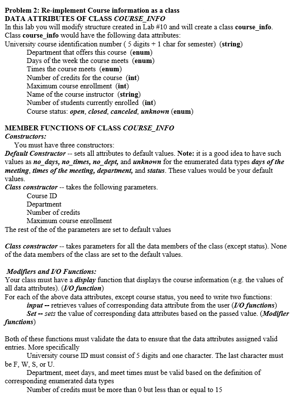 code in C++ language Problem 2: Re-implement Course information as a class