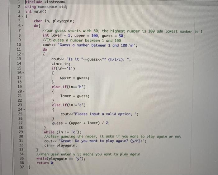  This is my numberguesser code in C++. After a point, it