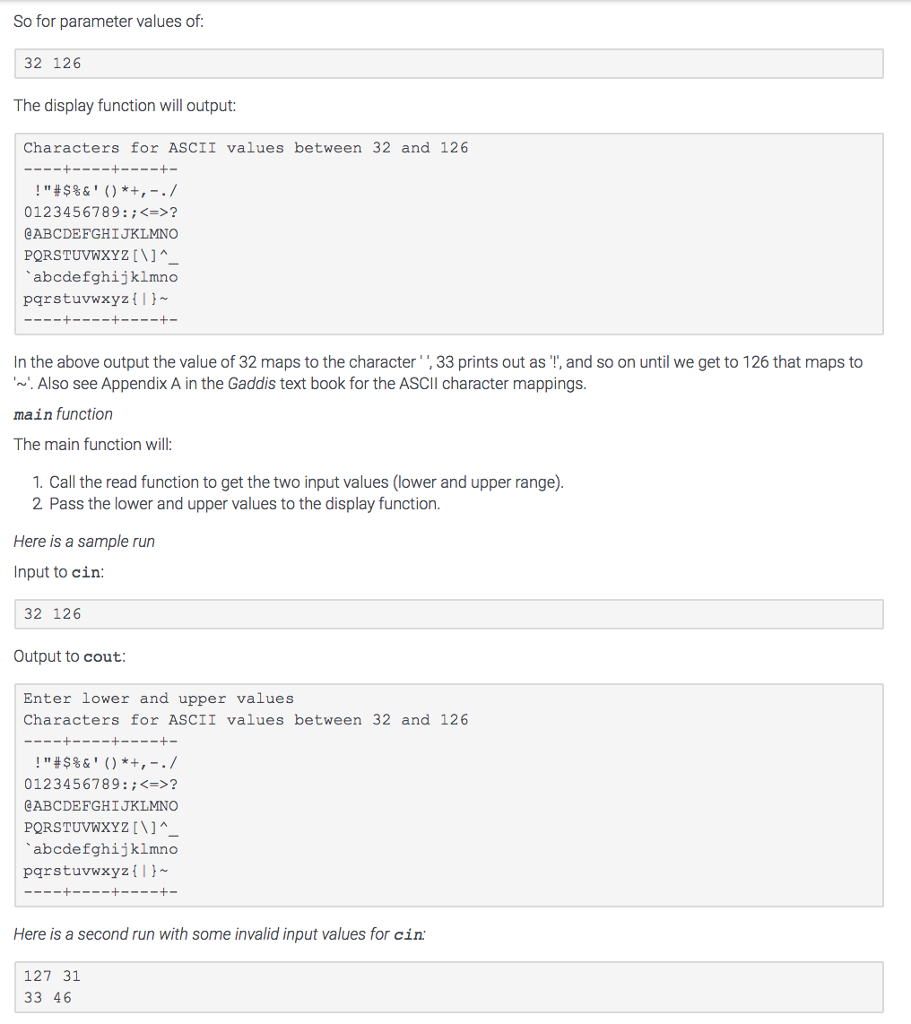 to the ASCII codes 32 through 126. You will need a loop