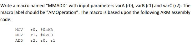 Using ARM, Keil IDE, Cortex-M4-FP Write a macro named "MMADD" with input