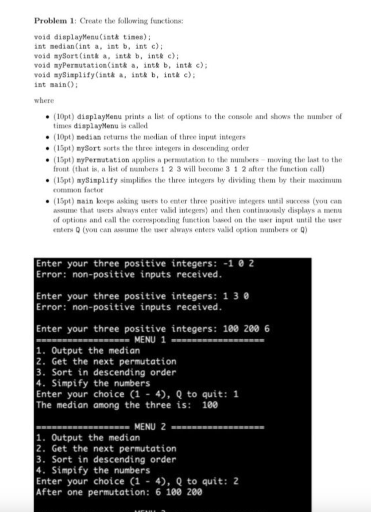  Problem 1: Create the following functions: void displayMenu(int k times); int