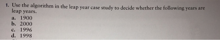  the algorithm in the leap year case study to decide whether