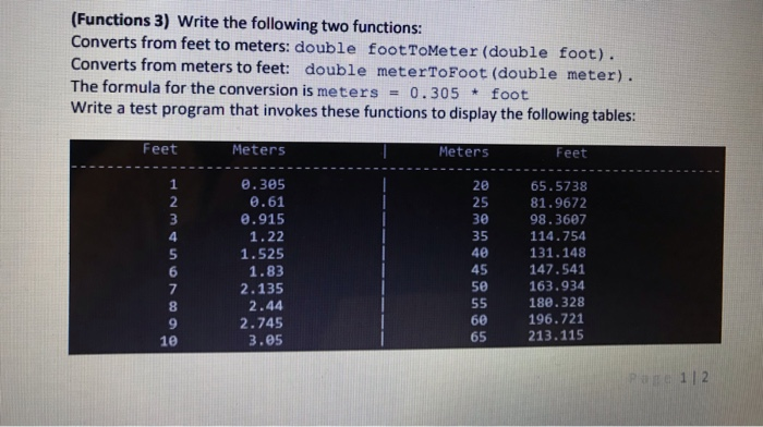  C++ (Functions 3) Write the following two functions: Converts from feet
