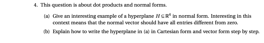  This question is about dot products and normal forms. (a) Give