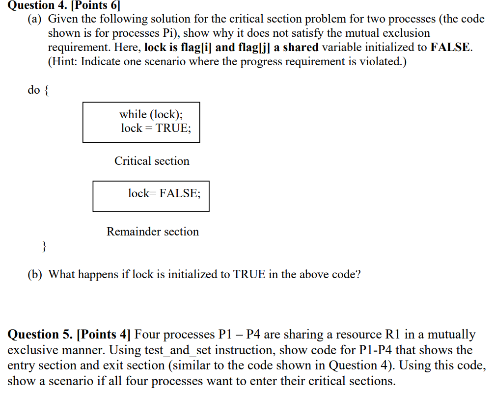 a)Given the following solution for the critical section problem for two processes