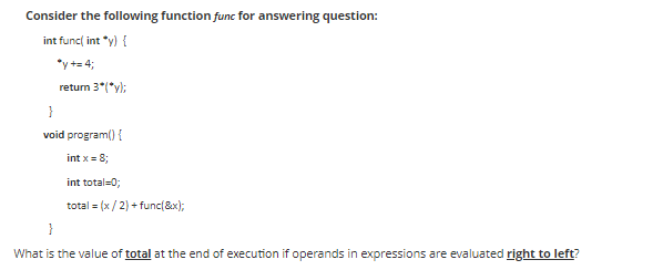 Consider the following function func for answering question: int func int