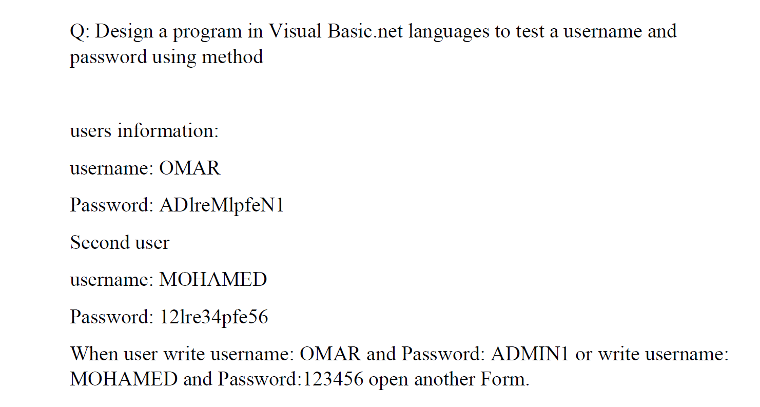 Note: This question is solved using Visual Basic - Windows Form Application