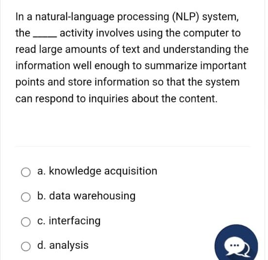  In a natural-language processing (NLP) system, the activity involves using the