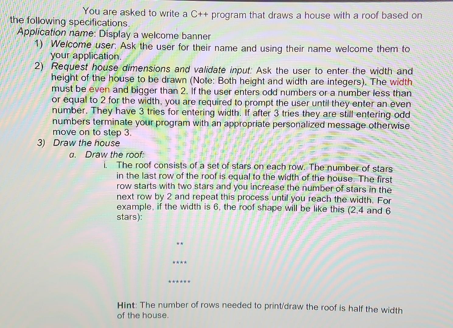  You are asked to write a C++ program that draws a