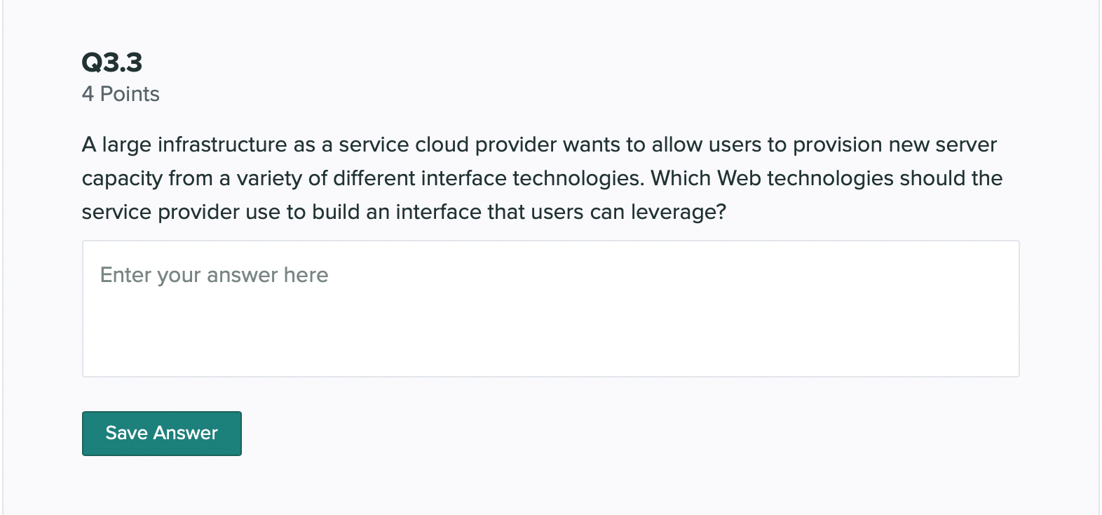  Q3.3 4 Points A large infrastructure as a service cloud provider