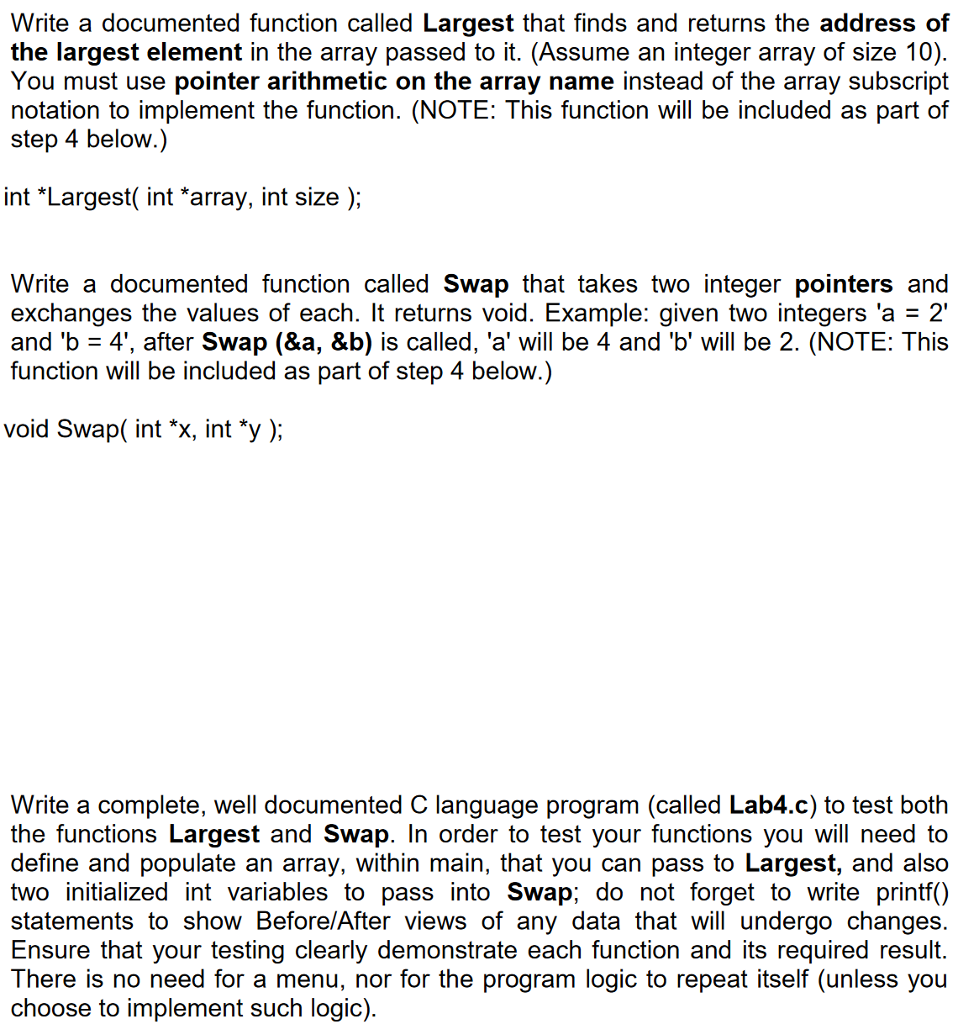  ***IN C LANGAUGE Write a documented function called Largest that finds