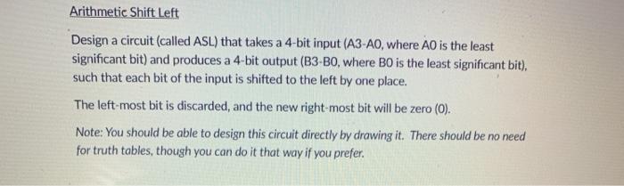 draw on paper is accepted Arithmetic Shift Left Design a circuit (called