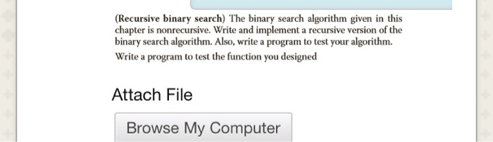  (Recursive binary search) The binary search algorithm given in this chapter