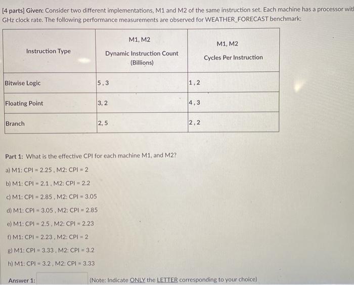 [4 parts] Given: Consider two different implementations, M1 and M2 of