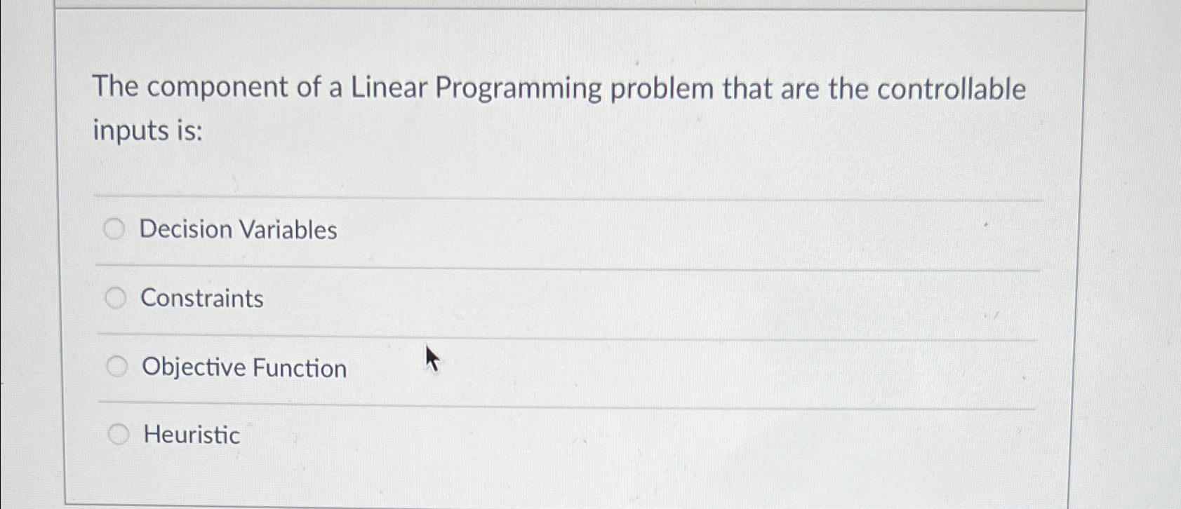  The component of a Linear Programming problem that are the controllable