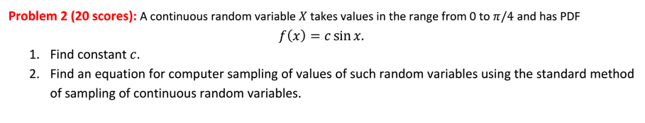  A continuous random variable X takes values in the range from
