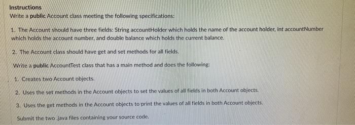 1 public class Account \{ 2. private String accountholder; private int accountWumber;