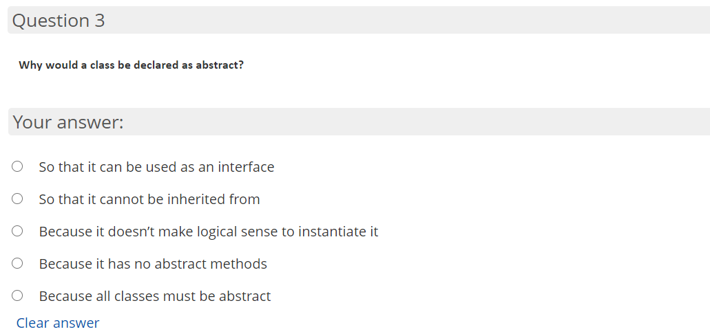 Why would a class be declared as abstract? Question 3 Why would