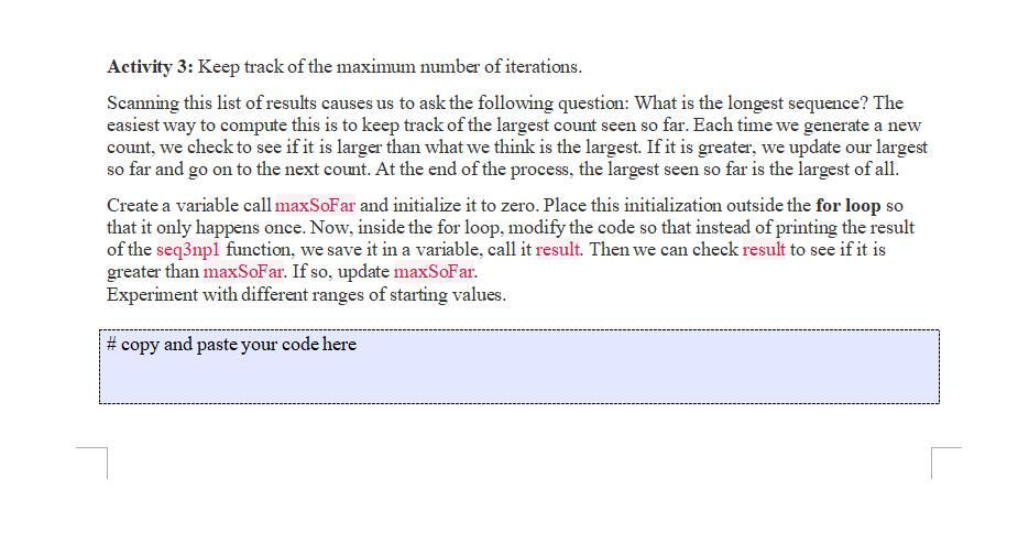 def seq3np1(n): """ Print the 3n+1 sequence from n, terminating when it