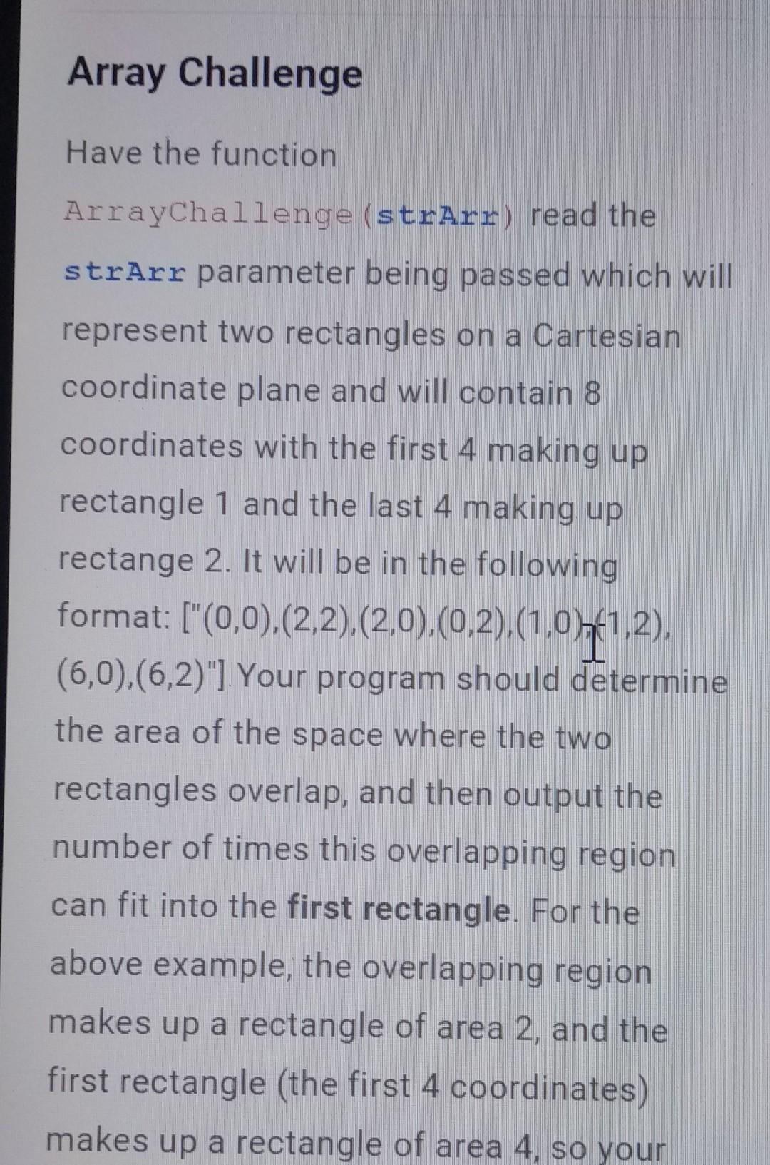  Array Challenge Have the function ArrayChallenge (strArr) read the strArr parameter