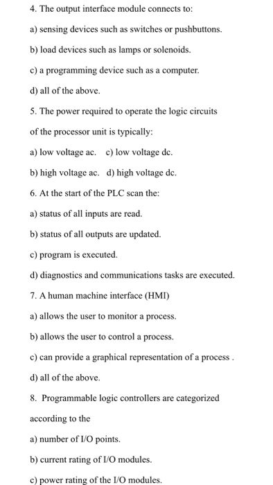 The output interface module connects to: sensing devices such as switches