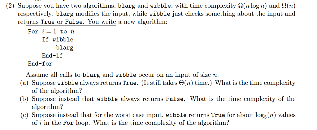 Suppose you have two algorithms, blarg and wibble, with time complexity