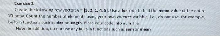  using matlab Exercise 2 Create the following row vector: v =