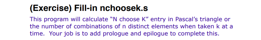 MIPS Assembly Code This program will calculate N choose K entry in