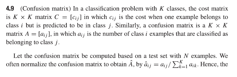  4.9 (Confusion matrix) In a classification problem with K classes, the