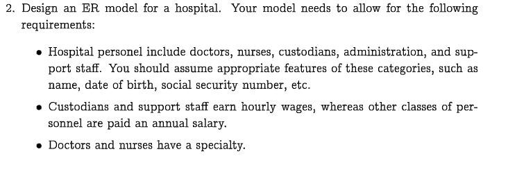 2 & 3 please 2. Design an ER model for a