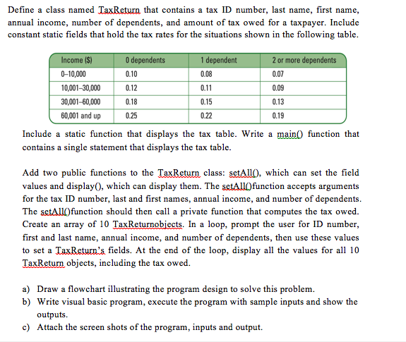 Can you please solve A,B,C USEing C++ Define a class named TaxReturn