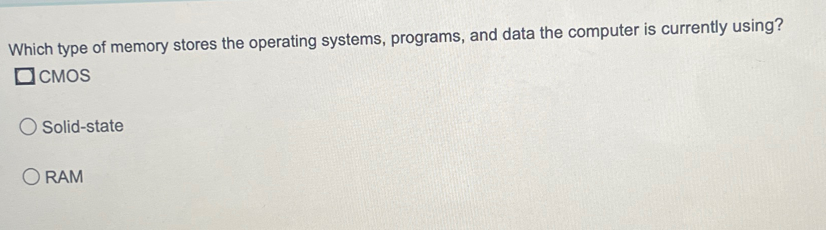  Which type of memory stores the operating systems, programs, and data
