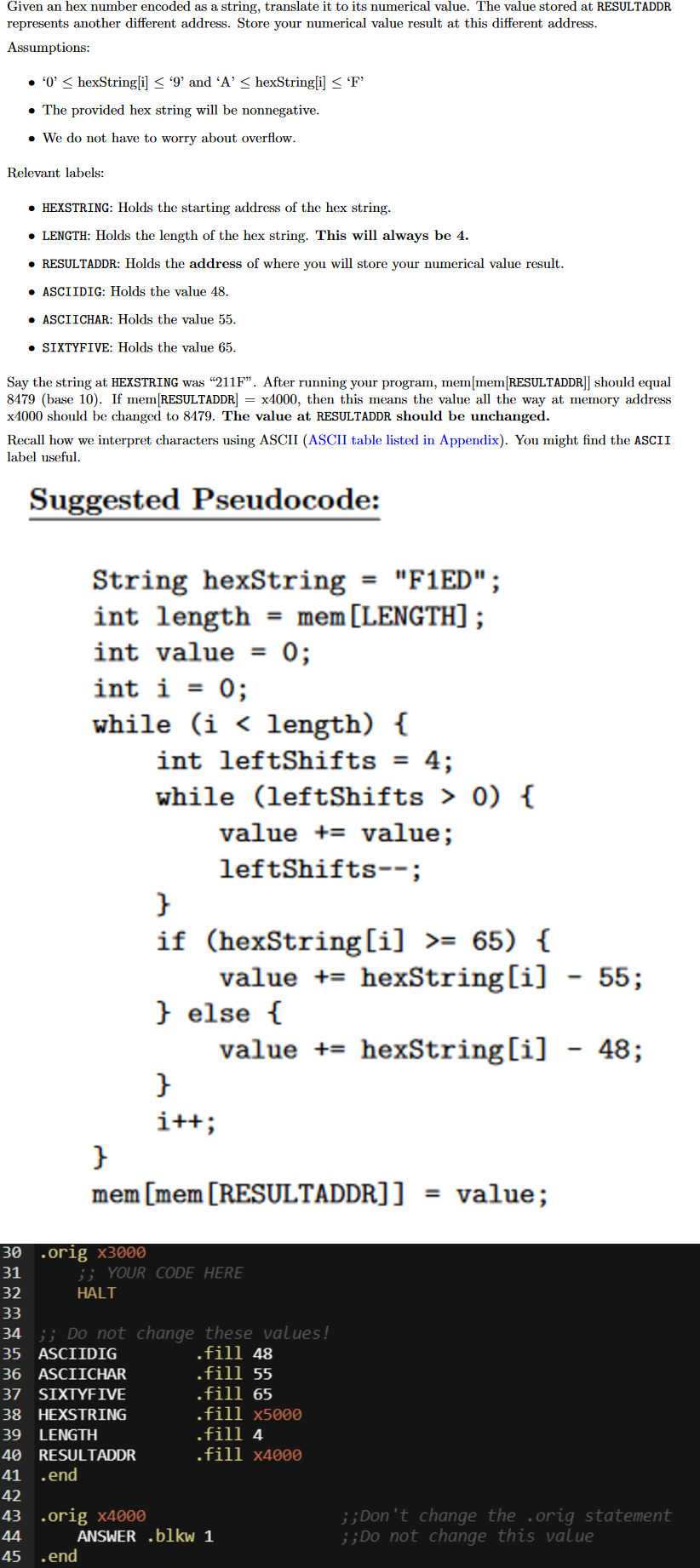  Please implement in LC3 assembly code Suggested Pseudocode: String hexString ="F1ED";
