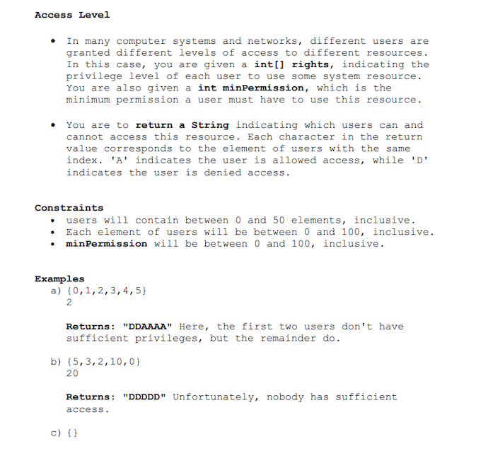 Implement the class using Java. Access Level In many computer systems and