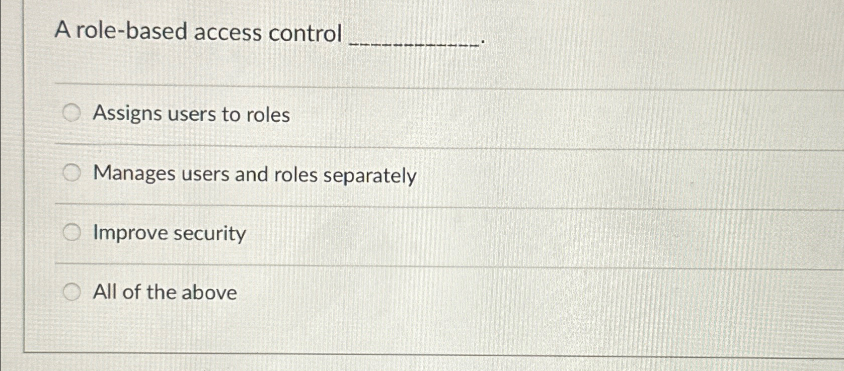  A role-based access control Assigns users to roles Manages users and