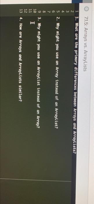 7.1.5 Arrays vs. Arraylist 71.5: Arrays vs. ArrayLists 1 1. What are