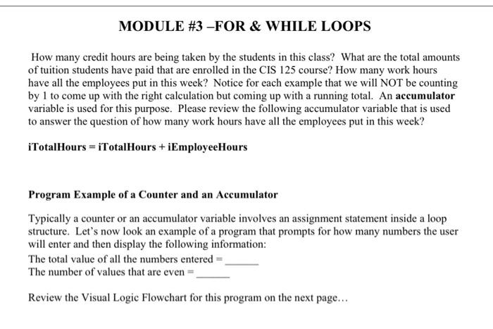  MODULE #3 -FOR & WHILE LOOPS How many credit hours are