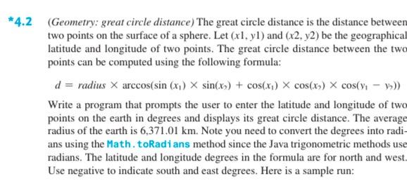 (Java) *4.2 (Geometry: great circle distance) The great circle distance is the