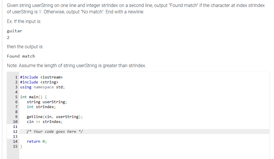  Given string userString on one line and integer strIndex on a