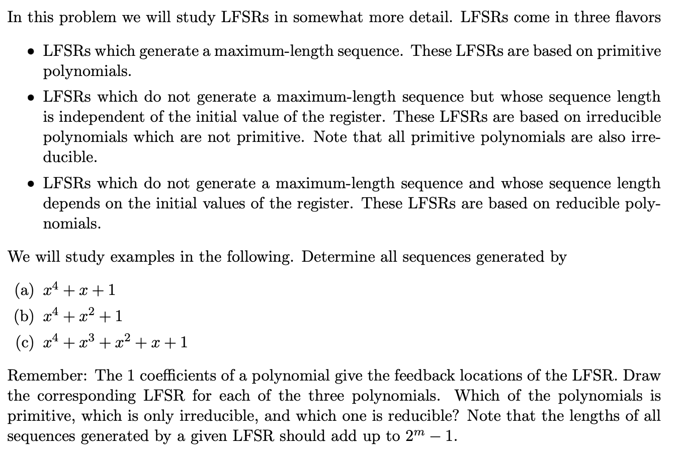  In this problem we will study LFSRs in somewhat more detail.
