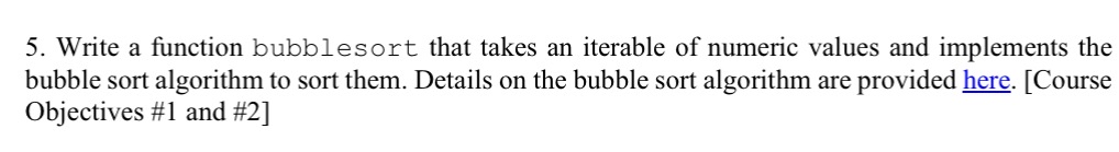  Write a function bubblesort that takes an iterable of numeric values