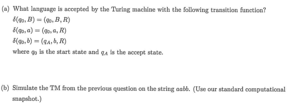  (a) What language is accepted by the Turing machine with the