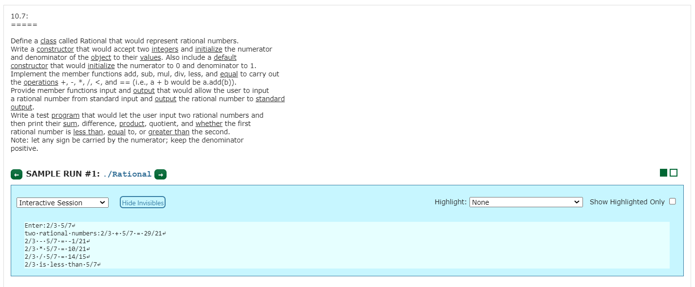  10.7: Define a class called Rational that would represent rational numbers.