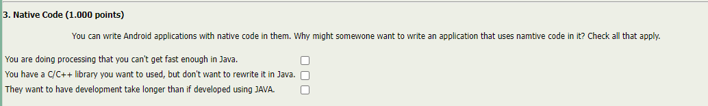  3. Native Code (1.000 points) You can write Android applications with